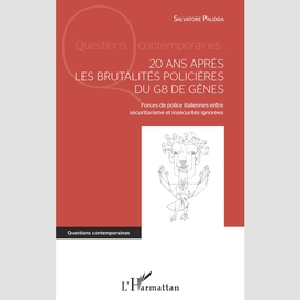 20 ans après les brutalités policières du g8 de gênes