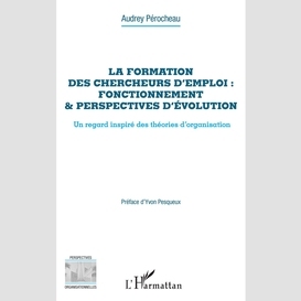 La formation des chercheurs d'emploi : fonctionnement & perspectives d'évolution