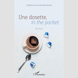 Une dosette, in the pocket