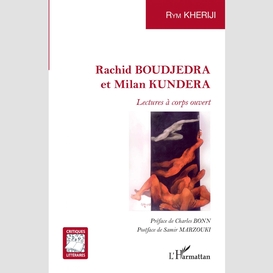 Rachid boudjedra et milan kundera