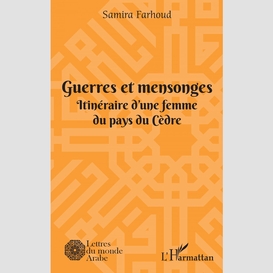 Guerres et mensonges