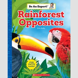 Rainforest opposites (be an expert!)