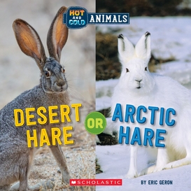 Desert hare or arctic hare (wild world: hot and cold animals)