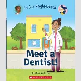 Meet a dentist! (in our neighborhood)