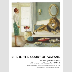 Life in the court of matane - new edition