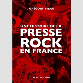 Une histoire de la presse rock en france