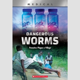 Dangerous worms: parasites plague a villate (xbooks)