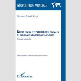 Droit fiscal et procédures fiscales en république démocratique du congo