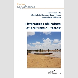 Littératures africaines et écritures du terroir