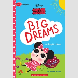 Minnie mouse: big dreams (disney original graphic novel)