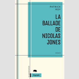 La ballade de nicolas jones