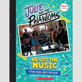 We got the music: a peek inside julie's notebook (julie and the phantoms)