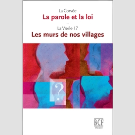 La parole et la loi suivi de les murs de nos villages