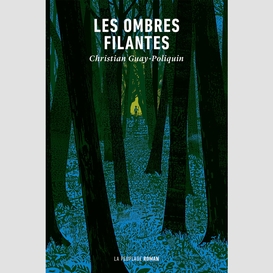 Les ombres filantes