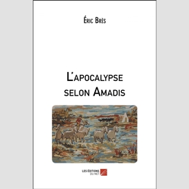 L'apocalypse selon amadis