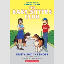 Kristy and the snobs: a graphic novel (the baby-sitters club #10)