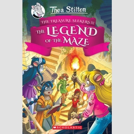 The legend of the maze (thea stilton and the treasure seekers #3)