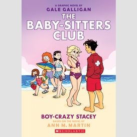 Boy-crazy stacey: a graphic novel (the baby-sitters club #7)