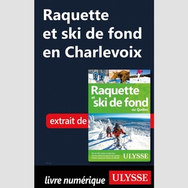 Raquette et ski de fond en charlevoix