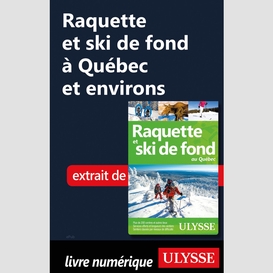 Raquette et ski de fond à québec et environs