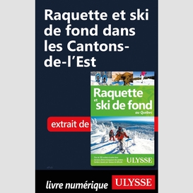 Raquette et ski de fond dans les cantons-de-l'est