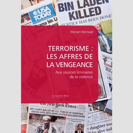 Terrorisme : les affres de la vengeance