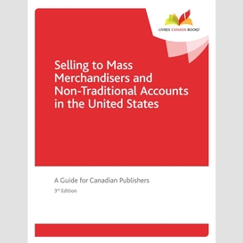 Selling to mass merchandisers and non-traditional accounts in the united states