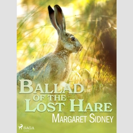 Ballad of the lost hare