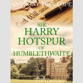 Sir harry hotspur of humblethwaite