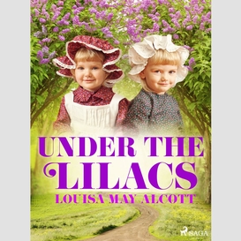 Under the lilacs