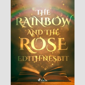 The rainbow and the rose