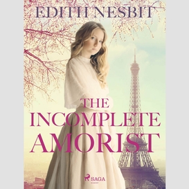 The incomplete amorist