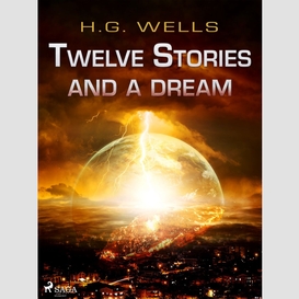 Twelve stories and a dream