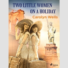 Two little women on a holiday