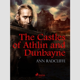The castles of athlin and dunbayne