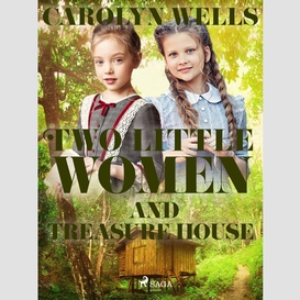 Two little women and treasure house