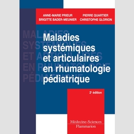 Maladies systémiques et articulaires en rhumatologie pédiatrique