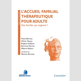 L'accueil familial thérapeutique pour adulte : des familles qui soignent ?