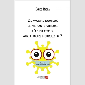 De vaccins douteux en variants vicieux, l'adieu piteux aux « jours heureux » ?