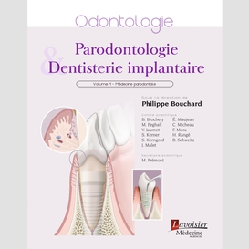 Parodontologie & dentisterie implantaire volume 1, médecine parodontale