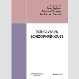 Pathologies schizophréniques