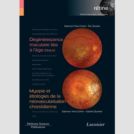 Rétine volume 7, dégénérescence maculaire liée à l'âge (dmla) myopie et étiologies de la néovascularisation choroïdienne