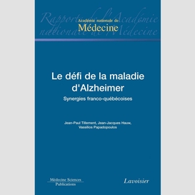 Le défi de la maladie d'alzheimer : synergies franco-québécoises