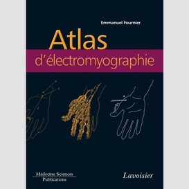 Electromyographie volume 3, atlas d'électromyographie : guide d'anatomie pour l'exploration des nerfs et des muscles