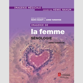 Imagerie de la femme volume 1, sénologie