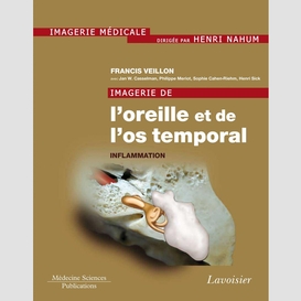 Imagerie de l'oreille et de l'os temporal volume 2, inflammation