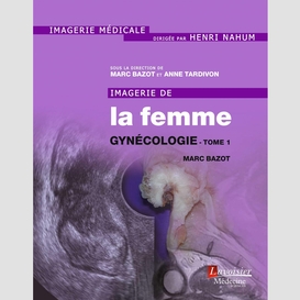 Imagerie de la femme volume 2 gynécologie volume 1