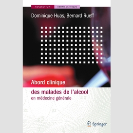 Abord clinique des malades de l'alcool en médecine générale