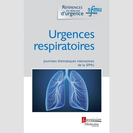 Urgences respiratoires : journées thématiques interactives de la société française de médecine d'urgence, besançon, 2015