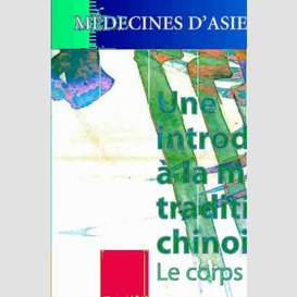 Une introduction à la médecine traditionnelle chinoise le corps théorique